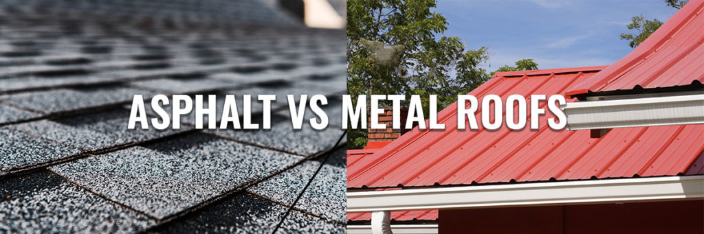Asphalt Roof VS Metal Roof